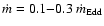 $\dot{m}=0.1{-}0.3~\dot{m}_{\rm Edd}$