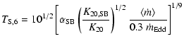 $\displaystyle T_{\rm S,6}=10^{1/2}\left[\alpha_{\rm SB} \left(\frac{K_{\rm 20,S...
...}}\right)^{1/2}\frac{\langle\dot{m}\rangle}{0.3~\dot{m}_{\rm Edd}}\right]^{1/9}$