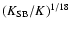 $(K_{\rm SB}/K)^{1/18}$