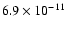 $6.9\times 10^{-11}$