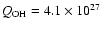 $Q_{\rm OH} = 4.1\times10^{27}$