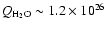 $Q_{\rm H_2O}\sim1.2\times10^{26}$