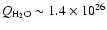 $Q_{\rm H_2O}\sim1.4\times10^{26}$
