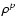 $\rho^p$