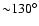 ${\sim}130^\circ$