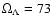 $\Omega_{\Lambda}=73$