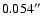 $0.054\hbox{$^{\prime\prime}$ }$