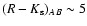 $(R-K_{\rm s})_{AB}\sim 5$