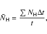 \begin{displaymath}%
\bar{N}_{\rm H} = \frac{\sum N_{\rm H} \Delta t}{t},
\end{displaymath}