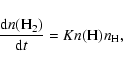 \begin{displaymath}%
\frac{{\rm d}n({\rm H_{2}})}{{\rm d}t} = K n({\rm H})n_{\rm H},
\end{displaymath}