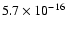 $5.7 \times
10^{-16}$