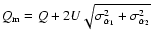 $Q_{\rm m} = Q + 2U
\sqrt{\sigma_{\alpha_1}^2+\sigma_{\alpha_2}^2}$
