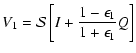 $\displaystyle V_1 = \mathcal{S} \left[I +
\frac{1-\epsilon_1}{1+\epsilon_1} Q \right]$