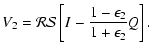 $\displaystyle V_2 =
\mathcal{R S} \left[I - \frac{1-\epsilon_2}{1+\epsilon_2} Q
\right].$