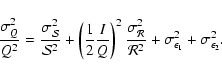 \begin{displaymath}\frac{\sigma_Q^2}{Q^2} =
\frac{\sigma_{\mathcal S}^2}{\mathca...
...{\mathcal R^2}
+\sigma_{\epsilon_1}^2 + \sigma_{\epsilon_2}^2.
\end{displaymath}