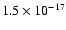 $ 1.5 \times
10^{-17}$