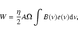 \begin{displaymath}W = {\eta \over 2} A\Omega \int B(\nu) e(\nu) {\rm d}\nu,
\end{displaymath}