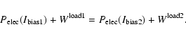 \begin{displaymath}P_{\rm elec}(I_{\rm bias1}) + W^{\rm load1} = P_{\rm elec}(I_{\rm bias2}) +W^{\rm load2}.
\end{displaymath}