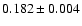 $0.182 \pm 0.004$