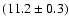 $(11.2 \pm
0.3)$