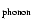 $_{{\rm phonon}}$