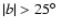$\vert b\vert > 25\hbox{$^\circ$ }$