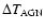$\Delta T_{\rm AGN}$