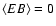 $\langle EB \rangle=0$