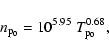 \begin{displaymath}%
n_{\rm p_0}=10 ^{5.95}~ T_{\rm p_0} ^{0.68},
\end{displaymath}