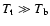 $T_{\rm t}\gg T_{\rm b}$