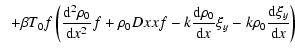 $\displaystyle \hspace*{2mm}+\beta T_{0}f \left ( \frac{{\rm d}^{2}\rho_{0}}{{\r...
...d}\rho_{0}}{{\rm d}x}\xi_{y}-k \rho_{0}
\frac{{\rm d}\xi_{y}}{{\rm d}x}\right )$
