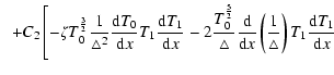 $\displaystyle \hspace*{2mm}+ C_{2}\left [ -\zeta T_{0}^{\frac{3}{2}}
\frac{1}{\...
...\left ( \frac{1}{\triangle} \right ) T_{1}\frac{{\rm d}T_{1}}{{\rm d}x} \right.$