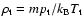 $\rho_{\rm t}=mp_{\rm t}/k_{\rm B}T_{\rm t}$