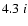 $4.3 \ i$