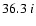 $36.3 \ i$