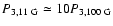 $P_{3,11~{\rm G}}\simeq 10
P_{3,100~{\rm G}}$