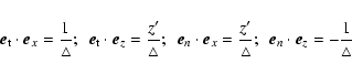 \begin{displaymath}\vec{e}_{\rm t}\cdot \vec{e}_{x}=\frac{1}{\triangle}; \ \
\ve...
...angle}; \ \
\vec{e}_{n}\cdot \vec{e}_{z}= - \frac{1}{\triangle}\end{displaymath}