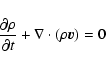 \begin{displaymath}\frac{\partial \rho}{\partial
t}+\nabla\cdot(\rho\vec{v})=0
\end{displaymath}