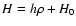 ${H} = h \rho + H_{0}$