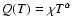 $Q(T)=\chi
T^{\alpha}$