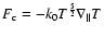 $F_{\rm c}=-k_{0}T^{\frac{5}{2}}\nabla_{\parallel}T$