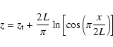 \begin{displaymath}z= z_{\rm t}+\frac{2L}{\pi}\ln\left[\cos\left(\pi
\frac{x}{2L}\right)\right]
\end{displaymath}