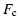 $\displaystyle F_{\rm c}$