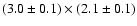 $(3.0\pm0.1)\times(2.1\pm0.1)$