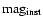 $\rm mag_{inst}$