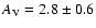 $A_{\rm V}=2.8\pm0.6$