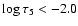 $\log\tau_5<-2.0$