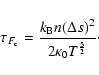 \begin{displaymath}%
\tau_{F_{\rm c}} = \frac{k_{\rm B} n (\Delta s)^2}{2 \kappa_0 T^{\frac{5}{2}}}\cdot
\end{displaymath}