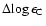 $\Delta\!\log\epsilon_{\rm C}$