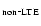 $_{\rm non\mbox{-}LTE}$
